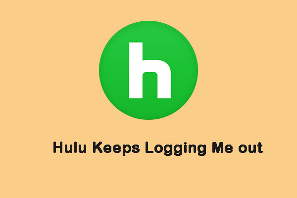 How to Fix the “Hulu Keeps Logging Me out” Issue on Windows 10?