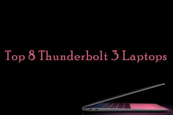 What Are the Best Thunderbolt 3 Laptops? Here Are the Top 8