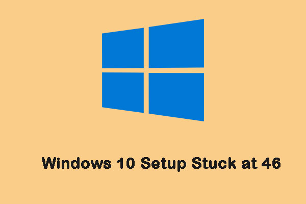 Windows 10 Setup Stuck at 46? Follow the Guide to Fix It!