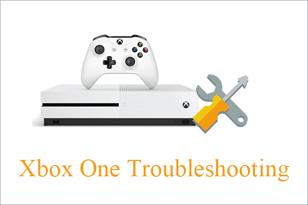 [Easy Guide] Xbox One Troubleshooting for Common Issues