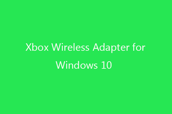 Xbox Wireless Adapter for Windows 10 (Setup and Driver)