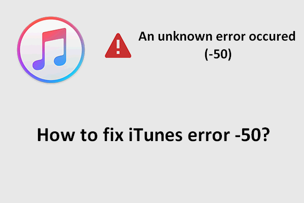 Best Ways To Fix iTunes Unknown Error -50 (Or 50)