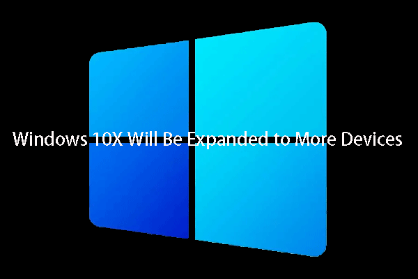 Windows 10X Will Be Expanded to More Devices