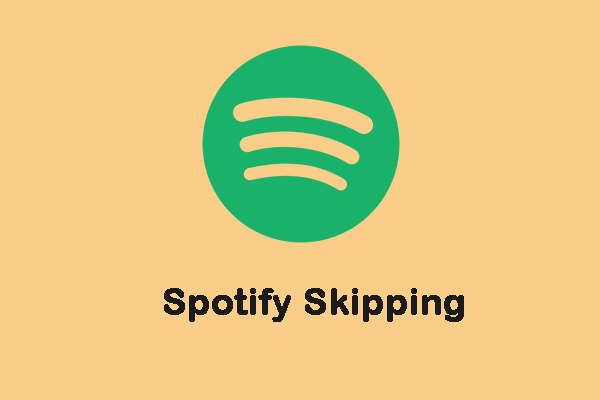 What to Do When You Encounter the Spotify Skipping Issue?