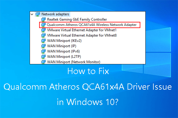 How to Fix Qualcomm Atheros QCA61x4A Driver Issue in Windows 10?