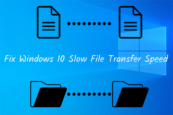 [Problem Solved!] Windows 10 Slow File Transfer Speed