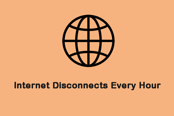 How to Fix Internet Disconnects Every Hour? Here Is a Guide!