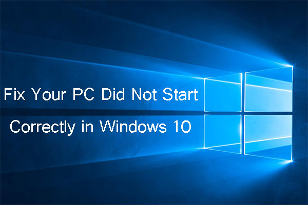 7 Soluciones: Error tu PC no se inició correctamente en Windows 10