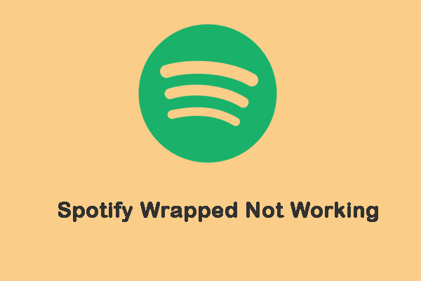Is Spotify Wrapped Not Working? Follow the Guide to Fix It!