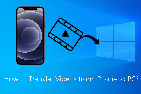 [Solved!] How Can You Transfer Videos from iPhone to PC?