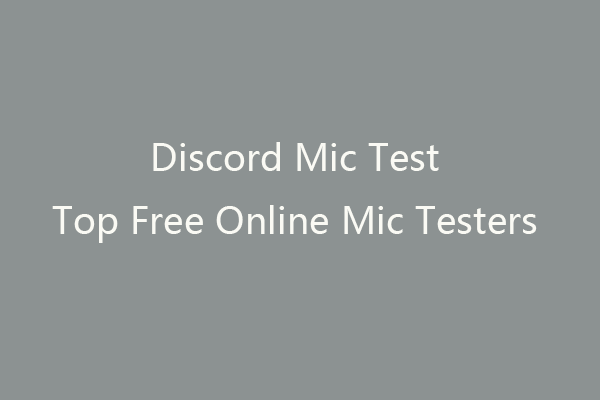 Discord Mic Test | Test Mic in Discord with 5 Free Mic Testers