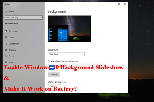 How to Enable Windows 10 Background Slideshow & Work on Battery?