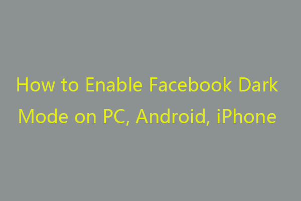 How to Enable Facebook Dark Mode on PC, Android/iPhone App