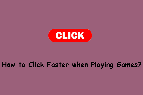 How to Click Faster when You Are Playing Games?