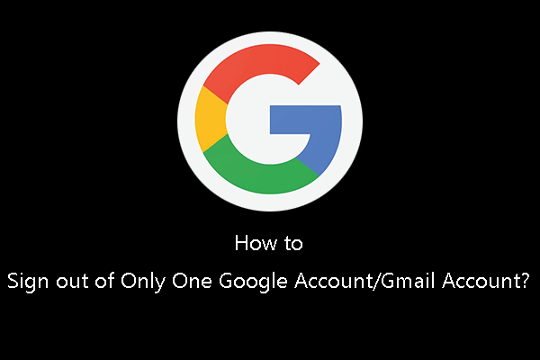 [Solved!] How to Sign out of Only One Google Account?