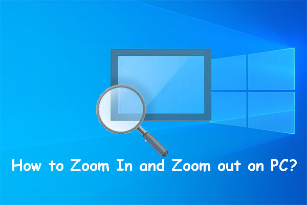 How to Zoom in on PC? (On a Web Browser or an APP in Windows)