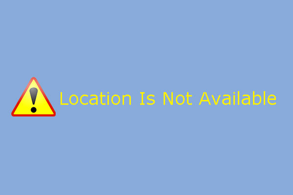 7 situaciones en las que está el error «la ubicación no está disponible»