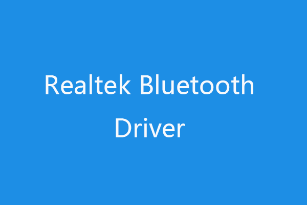 Realtek Bluetooth Driver for Windows 10 Download