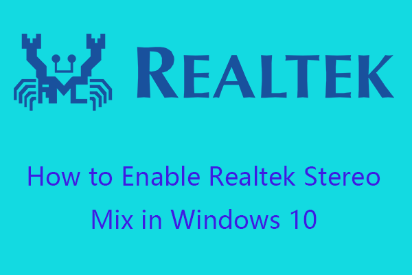 How to Enable Realtek Stereo Mix Windows 10 for Sound Recording