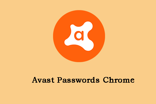 Avast Passwords Chrome – How to Set up & How to Import It