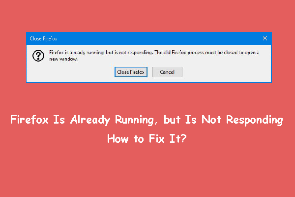 [FIXED!] Firefox Is Already Running, but Is Not Responding