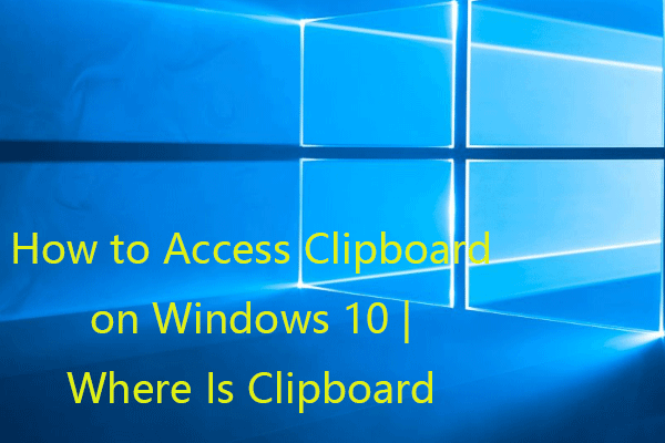 How to Access Clipboard on Windows 10 | Where Is Clipboard