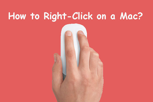 How to Right-Click on a Mac or a MacBook? Guides Are Here