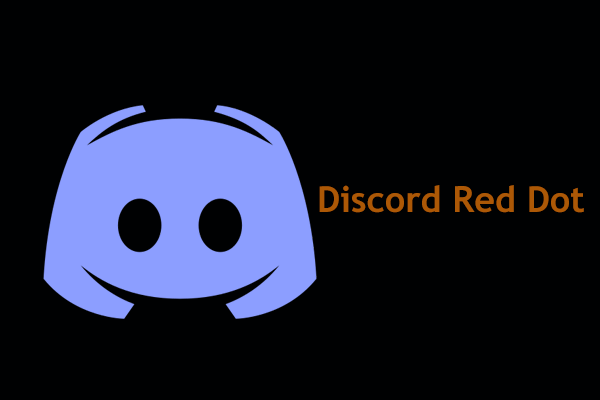 Guide: What Does Discord Red Dot Mean? How to Remove It?