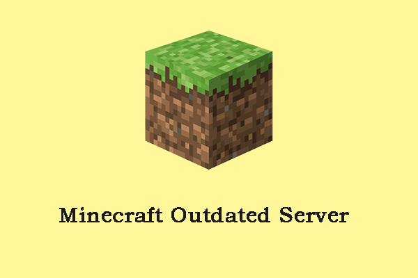 What to Do If You Can’t Connect to Minecraft Outdated Server