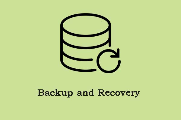 What Is Backup and Recovery & How to Do Backup and Recovery?