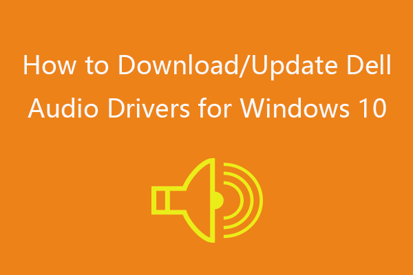 How to Download/Update Dell Audio Drivers for Windows 10
