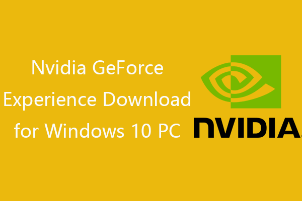 Nvidia GeForce Experience Download for Windows 10 PC