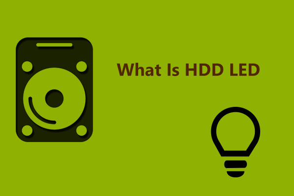 What Is HDD LED or Hard Drive Activity Light? See a Full Guide!