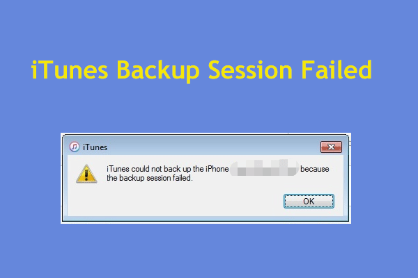 Can’t Backup iPhone? Full Fixes for iTunes Backup Session Failed!