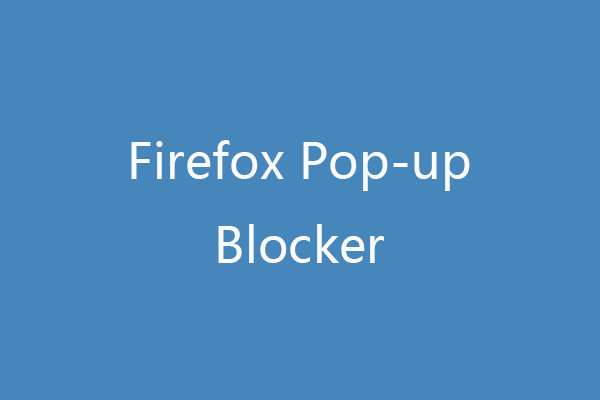Best Pop Up Blocker Firefox | Block/Allow Pop-ups on Firefox
