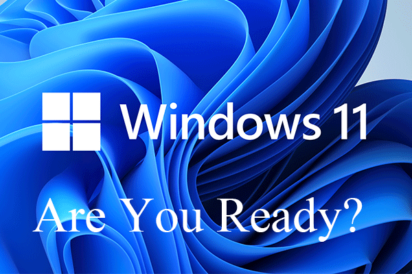 Get Ready for Windows 11: What to be Aware of & What to Do?