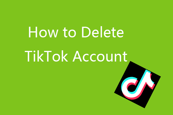 How to Delete TikTok Account Permanently and Erase Data