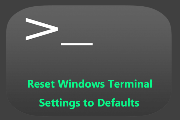 How to Reset Windows Terminal Settings to Defaults in Win11/10