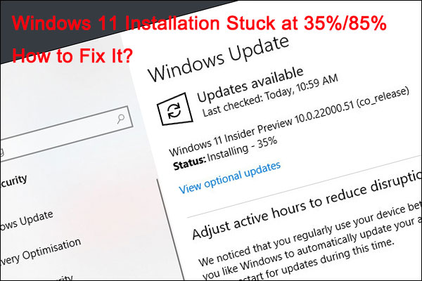 [Best Fixes] Windows 11 Installation Stuck at 35%/85%...