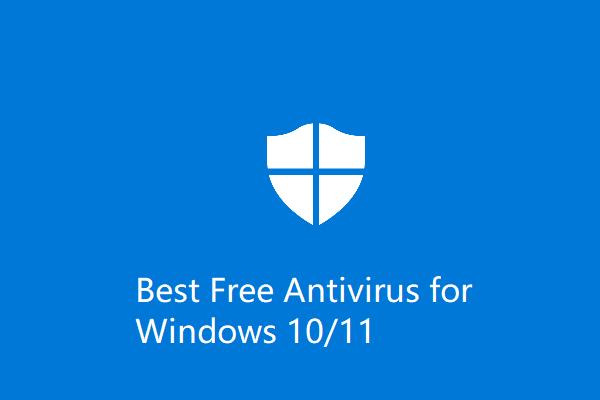 5 Best Free Antivirus for Windows 11/10 Computer