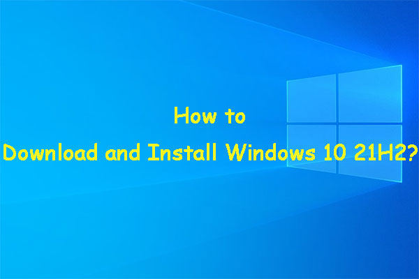 How to Download and Install Windows 10 21H2 Preview on Your PC?