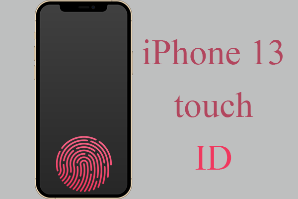 What Happens to iPhone 13 Touch ID and Will It Still Be True?