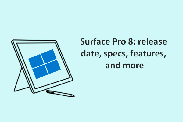 Microsoft Surface Pro 8: Release Date, Specs, Features, And More