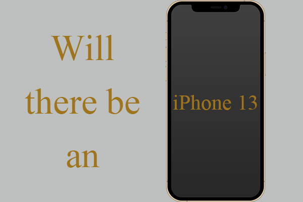 Will There Be an iPhone 13? The Answer is Most Probably to Be Yes