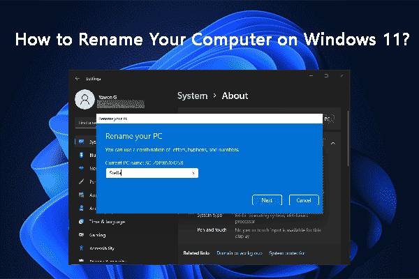 How to Rename Your Computer on Windows 11? [4 Easy Ways]