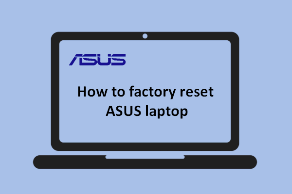 How To Factory Reset ASUS Laptop: Restore To Default Settings