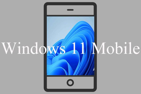 Windows 11 Mobile vs Windows 10 Mobile: Which Will Be Better?