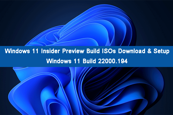 Windows 11 Insider Preview Build 22000.194 ISOs Download & Setup