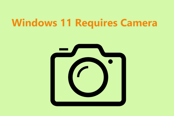 Windows 11 Camera Requirement: Laptops Must Have a Webcam