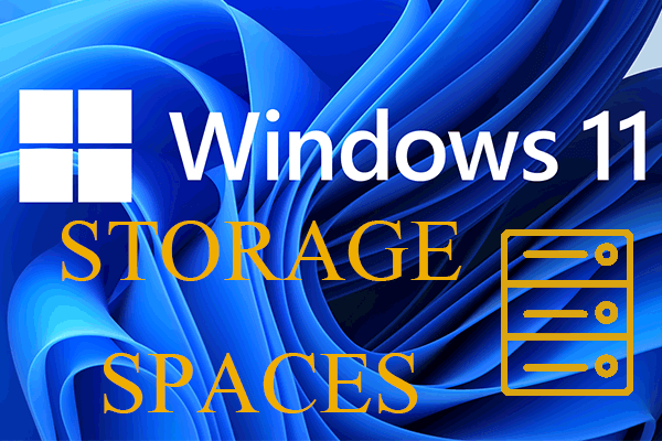 [Review] How to Create Windows 11 Storage Spaces/Storage Pool?
